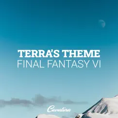 Terra's Theme - Final Fantasy VI (feat. Rod Herold) - Single by Cavatina album reviews, ratings, credits
