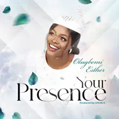 Your Presence - Single by Esther Olugbemi album reviews, ratings, credits