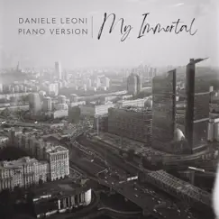 My Immortal (Piano Version) - Single by Daniele Leoni album reviews, ratings, credits