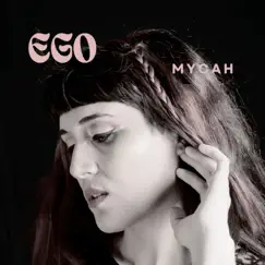 Ego - Single by Mycah album reviews, ratings, credits