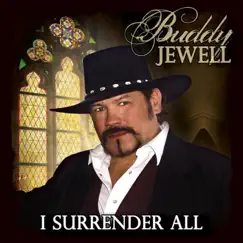 I Surrender All by Buddy Jewell album reviews, ratings, credits