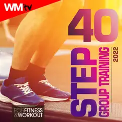 40 Step Group Training 2022 For Fitness & Workout (40 Unmixed Compilation for Fitness & Workout - 132 Bpm / 32 Count) by Various Artists album reviews, ratings, credits