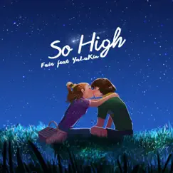So High (feat. Yalakin) - Single by Fair album reviews, ratings, credits