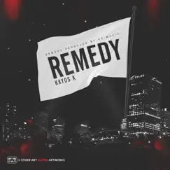 Remedy - Single by Kayos K album reviews, ratings, credits
