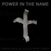 Power In The Name - Single album lyrics, reviews, download