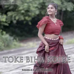 Toke Biha Koire - Single by Karana & Kanika Karmakar album reviews, ratings, credits