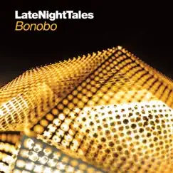 Late Night Tales: Bonobo (Unmixed) by Bonobo album reviews, ratings, credits