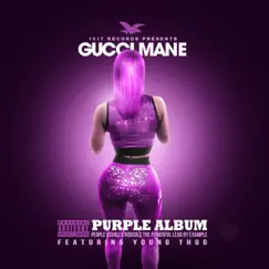 The Purple Album by Gucci Mane & Young Thug album reviews, ratings, credits