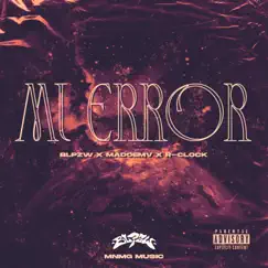 Mi Error - Single by Blpzw, Madoemv & R-Clock album reviews, ratings, credits