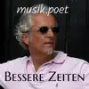 Bessere Zeiten - Single album lyrics, reviews, download