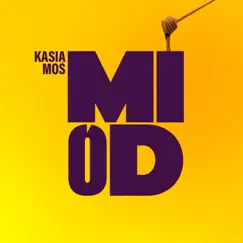 Miód - Single by Kasia Moś album reviews, ratings, credits