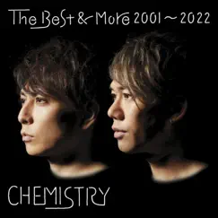 The Best & More 2001～2022 by Chemistry album reviews, ratings, credits