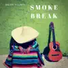 Smoke Break - Single album lyrics, reviews, download