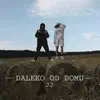 Daleko Od Domu - Single album lyrics, reviews, download