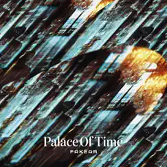 Palace Of Time - Single by Fakear album reviews, ratings, credits