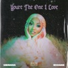 You're The One I Love - Single album lyrics, reviews, download