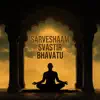 Sarveshaam Svastir Bhavatu - Single album lyrics, reviews, download