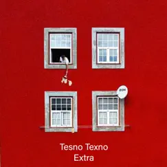 Extra - Single by Tesno texno album reviews, ratings, credits