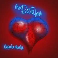 My Best Year - Single by Natasha Mosley album reviews, ratings, credits