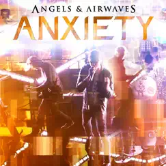 Anxiety - Single by Angels & Airwaves album reviews, ratings, credits