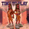 Time To Play - EP album lyrics, reviews, download