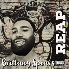 Brittany Spears - Single by Reaper Reap album reviews, ratings, credits