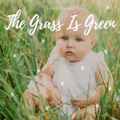 The Grass Is Green Song Lyrics