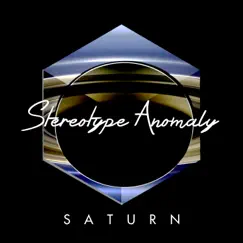 Saturn by Stereotype Anomaly album reviews, ratings, credits