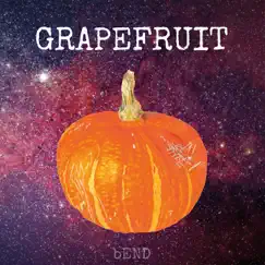 GRAPEFRUIT by Bend album reviews, ratings, credits