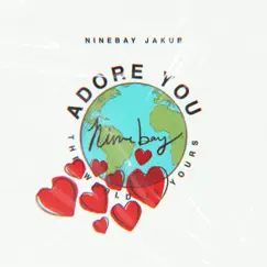 Adore You (The World Is Yours) Song Lyrics