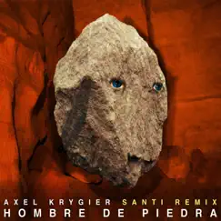 Hombre de Piedra (Santi Remix) - Single by Axel Krygier & Santi album reviews, ratings, credits