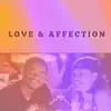 Love & Affection - EP album lyrics, reviews, download