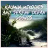 Kalimba Melodies and Serene Ocean Sounds album lyrics, reviews, download