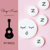 Sleep Music to Help You Relax album lyrics, reviews, download
