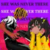 She Was Never There (Girl Next Door Pt.2) - Single album lyrics, reviews, download