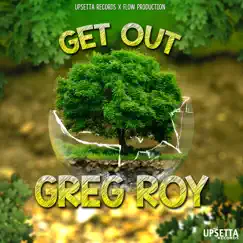 Get Out - Single by Greg Roy album reviews, ratings, credits