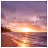 Waves and Piano album lyrics, reviews, download