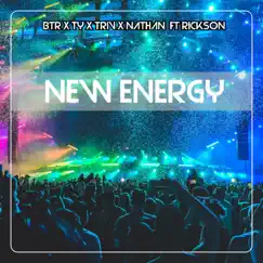 New energy (feat. Nathan, TY, Triv & rickson) Song Lyrics