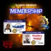 Membership (feat. Kurupt) - Single album lyrics, reviews, download