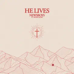 He Lives (feat. Adam Agee) - Single by Newsboys album reviews, ratings, credits
