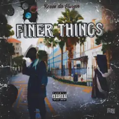 Finer Things Song Lyrics