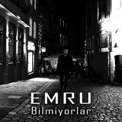 Bilmiyorlar - Single by Emru album reviews, ratings, credits