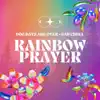 Rainbow Prayer - Single album lyrics, reviews, download