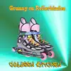 Granny on Rollerblades - Single album lyrics, reviews, download