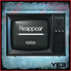 Reappear (feat. RichKae, Jimmy Wopo, Ye.Rocko & Mr.Ceo) - Single by Stay True album reviews, ratings, credits