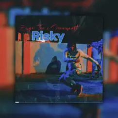 Risky (feat. JunnyRast) - Single by Zyqu TNO album reviews, ratings, credits