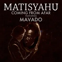Coming from Afar (feat. Mavado) - Single by Matisyahu album reviews, ratings, credits