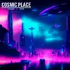 Cosmic Place (feat. Alexz Vega) - Single album lyrics, reviews, download