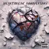 Heartbreak Anniversary (Open Verse) - Single album lyrics, reviews, download