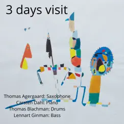 3 Days Visit (feat. Carsten Dahl & Lennart Ginman) Song Lyrics